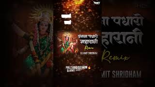 Angana Padharo Maharani Remix DJ AMIT SHRIDHAM  Manish Agrawal  Navratri Status Video 2024 [upl. by Ecilahc]