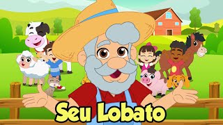 SEU LOBATO  Old MacDonald Had A Farm  Música Infantil  Sonia Moura Kids [upl. by Kloster143]