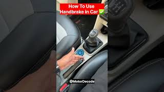 How to use Handbrake in a Car 🚗  Handbrake kaise istemal kare driving automobile cardriving [upl. by Nennarb]