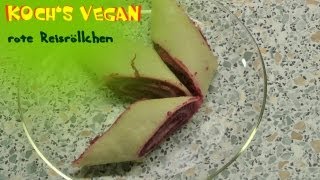 rote Reisröllchen  vegane Rezepte von Kochs vegan [upl. by Cence]