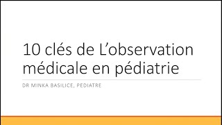 10 clés de lobservation médicale en Pédiatrie MM [upl. by Omlesna]