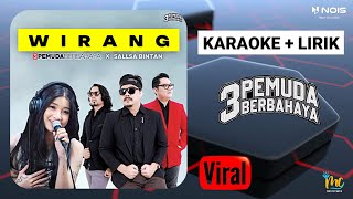 SALLSA BINTAN FT 3PEMUDA BERBAHAYA  WIRANG KARAOKE  LIRIK [upl. by Atarman]