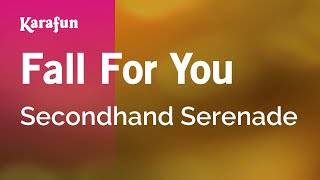 Fall for You  Secondhand Serenade  Karaoke Version  KaraFun [upl. by Leilamag]