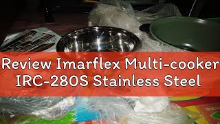 Review Imarflex Multicooker IRC280S Stainless Steel [upl. by Naara738]