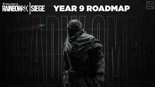 Rainbow Six Siege Year 9 Roadmap Recruit amp Operator Reworks and More Updates to come [upl. by Laehplar821]