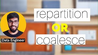 Spark  Repartition Or Coalesce [upl. by Armilla]