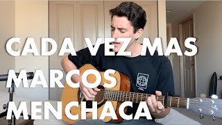 Cada Vez Mas  Marcos Menchaca Acoustic Cover [upl. by Eeluj]