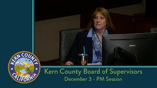 Kern County Board of Supervisors 200 pm meeting for Tuesday December 3 2024 [upl. by Cotter]