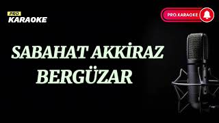 Sabahat akkiraz bergüzar karaoke [upl. by Torrey]