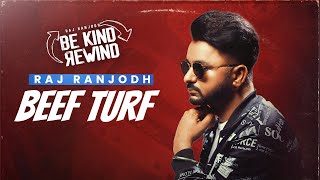 Beef Turf  Raj Ranjodh  Be Kind Rewind  Latest Punjabi Song 2023 [upl. by Alansen]