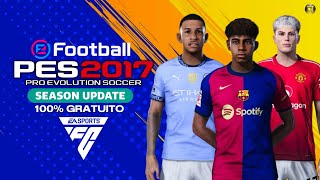 PATCH PES 2017 ATUALIZADO TEMPORADA 25 COM FACES E UNIFORMES E TRANSFERÊNCIAS  PES 2017 PC FRACO [upl. by Aderb]