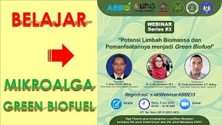 MIKROALGA  Pemanfaatan Residu Mikroalga untuk Produksi Green Biofuel [upl. by Meill434]