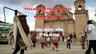 VILLANCICO TRADICIONALES DE HUANCAVELICA  DIOSPA CHURIN El Hijo de Dios [upl. by Fin]