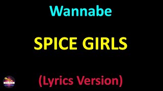 Spice Girls  Wannabe Lyrics version [upl. by Scottie]