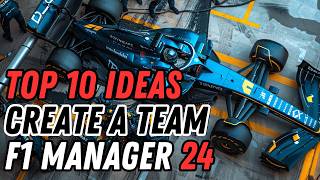 TOP 10 Teams for Create A Team in F1 Manager 24 [upl. by Zednanref845]