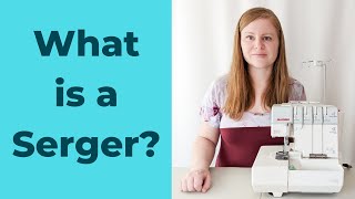 What is the Difference Between a Serger and a Sewing Machine [upl. by Narahs]