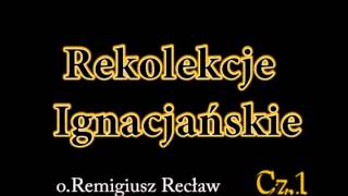 Rekolekcje IgnacjańskieCz 1 [upl. by Nasar]