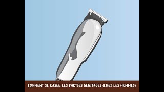 Comment se raser les parties génitales chez les hommes [upl. by Darla]