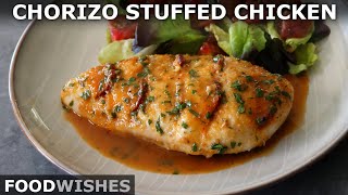 Chorizo Stuffed Chicken Breasts  Food Wishes [upl. by Inoek]