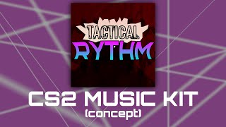 Tactical Rythm  CS2 Music Kit Concept [upl. by Lietman128]