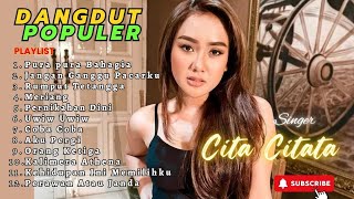 PURA PURA BAHAGIA I JANGAN GANGGU PACARKU I CITA CITATA I DANGDUT POPULER [upl. by Arayk]