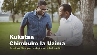 Kukataa Chimbuko la Uzima  Jumatano  mwongozo wa kujifunza biblia juma hili [upl. by Newra]