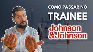 Como passar no TRAINEE JOHSON E JOHNSON [upl. by Onaicnop]