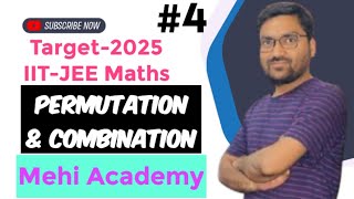 Permutation amp Combination  XI  IIT JEE  Mehi Academy Delhi Live Stream  L4 [upl. by Eeram]