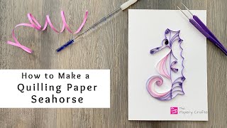 How to Make a Quilling Paper Seahorse  Quilling for Beginners [upl. by Bez108]