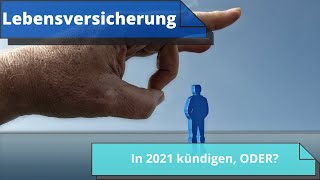 Lebensversicherung unrentabel Kündigen oder gibt es lohnende Alternativen in 2021 [upl. by Rekyr]