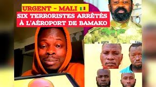 🔴 URGENT  MALI 🇲🇱  DES CHEFS RECRUTEURS TERROTERROS ARRÊTÉS À L’AÉROPORT DE BAMAKO [upl. by Ecirtnas511]