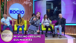 Mi vecino presume sus miserias  Programa del 11 de julio 2024  Acércate a Rocío [upl. by Soulier483]