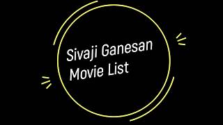 Sivaji Ganesan Movie List Tamil Tamil Actors Sivaji Ganesan Movies சிவாஜி கணேசன் திரைப்பட பட்டியல் [upl. by Atiuqcaj558]