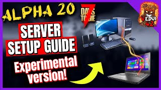 Alpha 20  Dedicated Server Setup  How To Guide  7 Days To Die ✔️ [upl. by Leile]