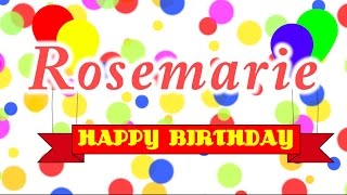 Happy Birthday Rosemarie Song [upl. by Codding646]