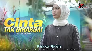 Rheka Restu  Cinta Tak Dihargai Official Music Video [upl. by Ardnas856]