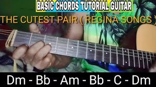 THE CUTEST PAIR  REGINA SONG  BASIC CHORDS TUTORIAL GUITAR [upl. by Lubbi]