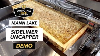 Dancing Bee Equipment  Mannlake Sideliner Uncapper Demonstration [upl. by Glassman]