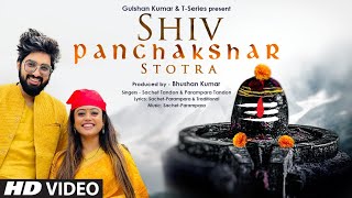 Shiv Panchakshar Stotra शिव पंचाक्षर स्तोत्र  Sachet Tandon Parampara Tandon  Bhushan Kumar [upl. by Danielson]