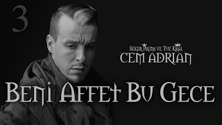 Cem Adrian  Beni Affet Bu Gece Official Audio [upl. by Eedoj]