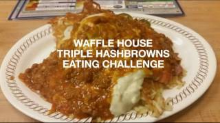 WAFFLE HOUSE TRIPLE HASHBROWNS EATING CHALLENGE [upl. by Eeslehc]