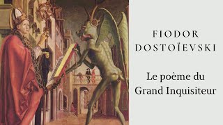 Fiodor Dostoïevski  Le poème du Grand Inquisiteur [upl. by Aramit]