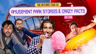 The Internet Said So  EP 218  Amusement Park Stories amp Crazy Facts [upl. by Meares]