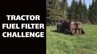 Tractor Fuel Filter Challenge [upl. by Enyedy]