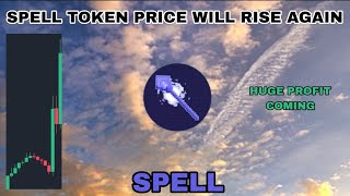 SPELL TOKEN PRICE WILL RISE AGAIN IN OCTOBER 2024‼️ SPELL CAN MAKE HUGE PROFIT‼️ POSITIVE REACTION [upl. by Marashio297]