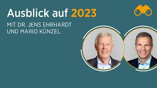 Jahresausblick 2023 mit Dr Jens Ehrhardt [upl. by Nirehs]