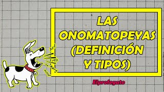 ¿QUÉ SON LAS ONOMATOPEYAS❓🤔 CON CLASIFICACIÓN Y EJEMPLOS DE ESCRITURA ✍️💯  Elprofegato [upl. by Elna]