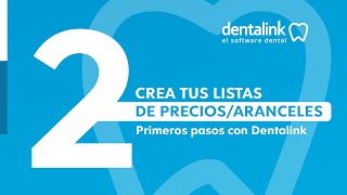 Crea tus listas de preciosarancel  Primeros pasos con Dentalink [upl. by Lindley]