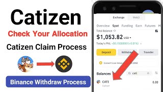 Catizen Claim Process  CATI Allocation Check amp Withdraw Binance process  Snapshot amp Claim Time [upl. by Aremihc]