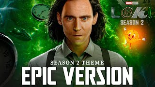 LOKI Season 2 Theme  EPIC VERSION  End Credits Soundtrack [upl. by Ashien370]